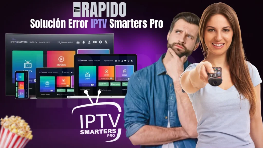 Solución cuando IPTV Smarters Pro No Funciona en España 2026