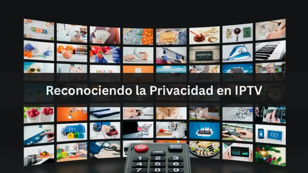 Privacidad IPTV y rastreo de usuarios