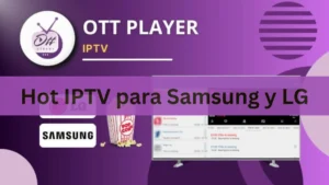 Hot IPTV para Samsung y LG