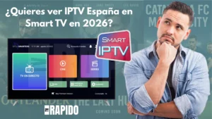 IPTV España en Smart TV: Guía de instalación paso a paso en 2026