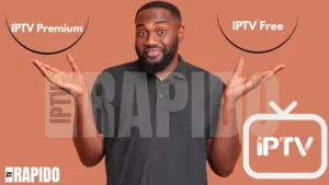 ¿Qué Diferencia Hay Entre IPTV Gratis y IPTV Premium?