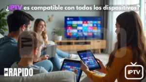 IPTV compatible con dispositivos