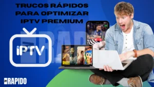 Cómo mejorar la calidad de imagen y streaming en IPTV Premium en 2026 con trucos fáciles