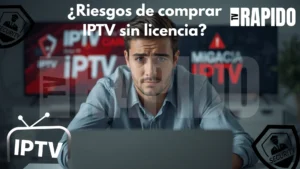 ¿Qué riesgos existen al comprar IPTV sin licencia?
