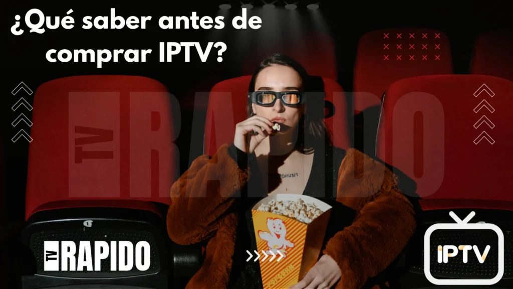 ¿Qué debo tener en cuenta antes de comprar IPTV?